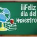 Feliz Día del maestro
