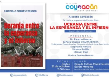 Invita Coyoacán a  presentación  del libro:  “Ucrania entre la esperanza y el infierno”